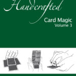 Handcrafted Card Magic — Volume 3