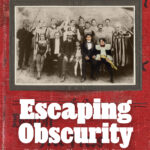 Escaping Obscurity - The Travel Diary of Harry Houdini